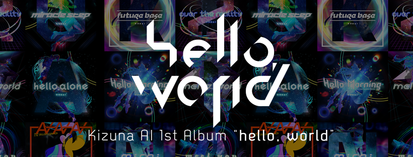 Kizuna Ai 1st Album Hello World
